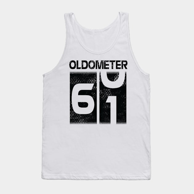 Oldometer Happy Birthday 61 Years Old Was Born In 1959 To Me You Papa Dad Mom Brother Son Husband Tank Top by Cowan79